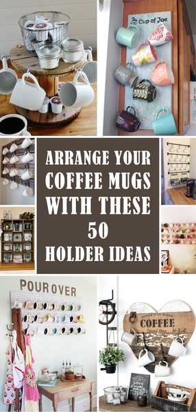 Arrange Your Coffee Mugs with These 50 Holder Ideas